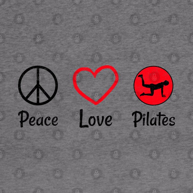 Peace Love And Pilates - Peace Lover - Pilates Lover by Pilateszone